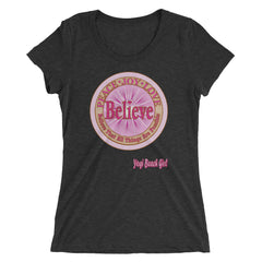"Believe That All Things Are Possible"  Ladies' Short Sleeve Tri-Blend Tee