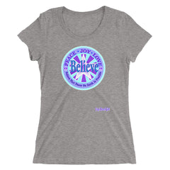 'Believe That Peace On Earth Is Possible" Ladies Short Sleeve Tri-Blend Tee